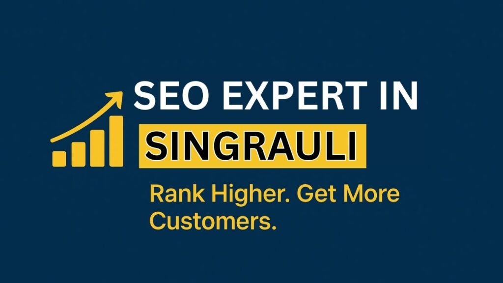SEO Expert in Singrauli | SEO Services in Singrauli