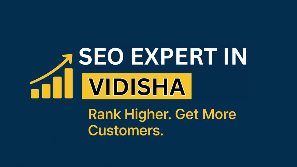 SEO Expert in Vidisha | SEO Services in Vidisha